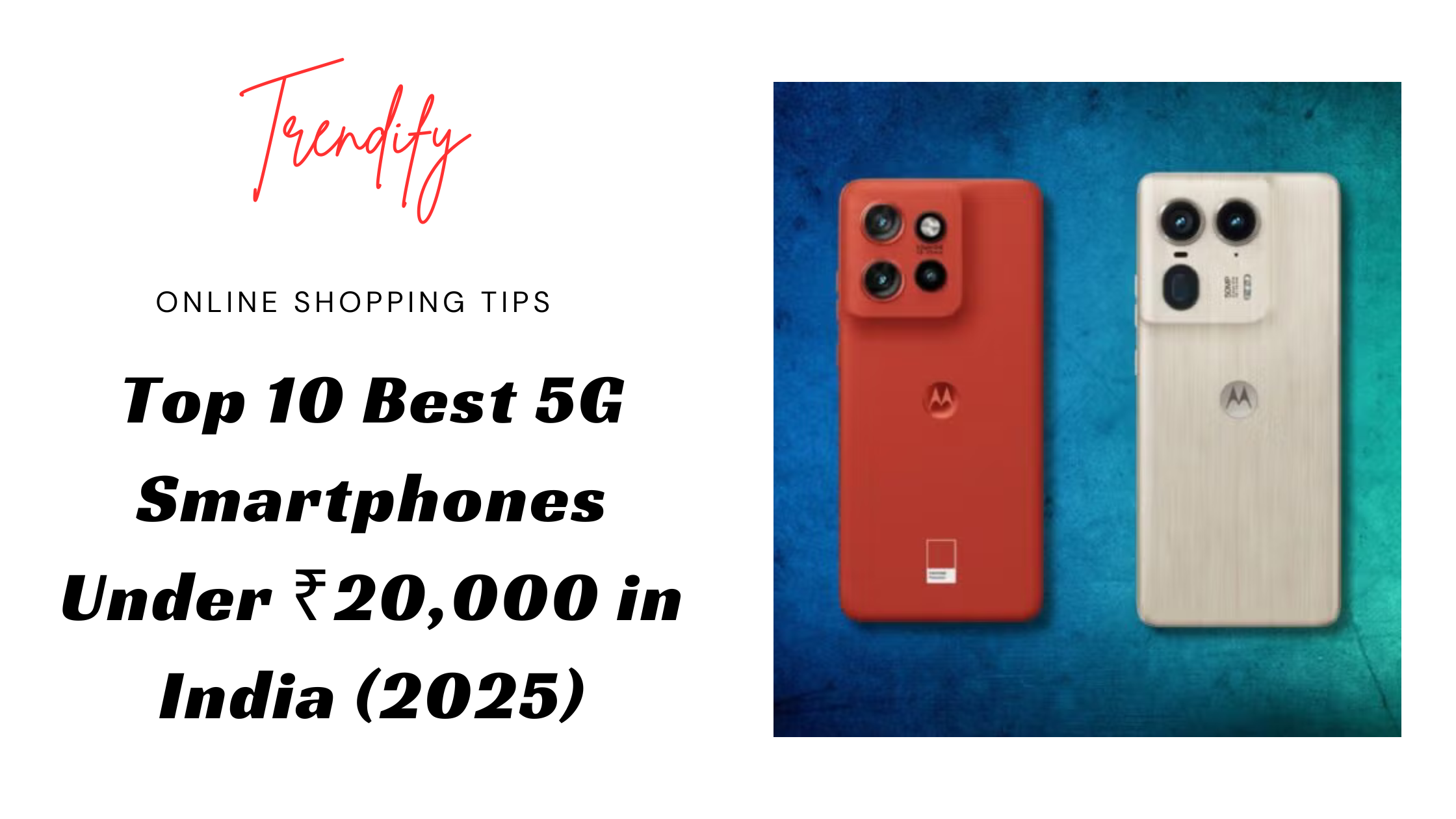 Top 10 Best 5G Smartphones Under ₹20,000 in India (2025)