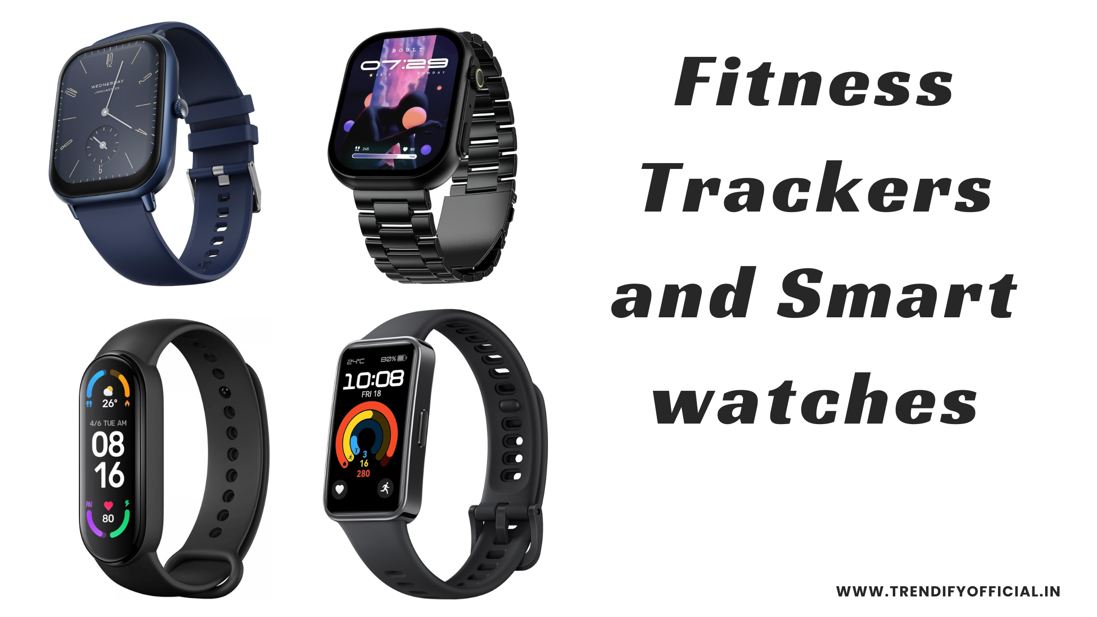 Fitness Trackers and Smartwatches
