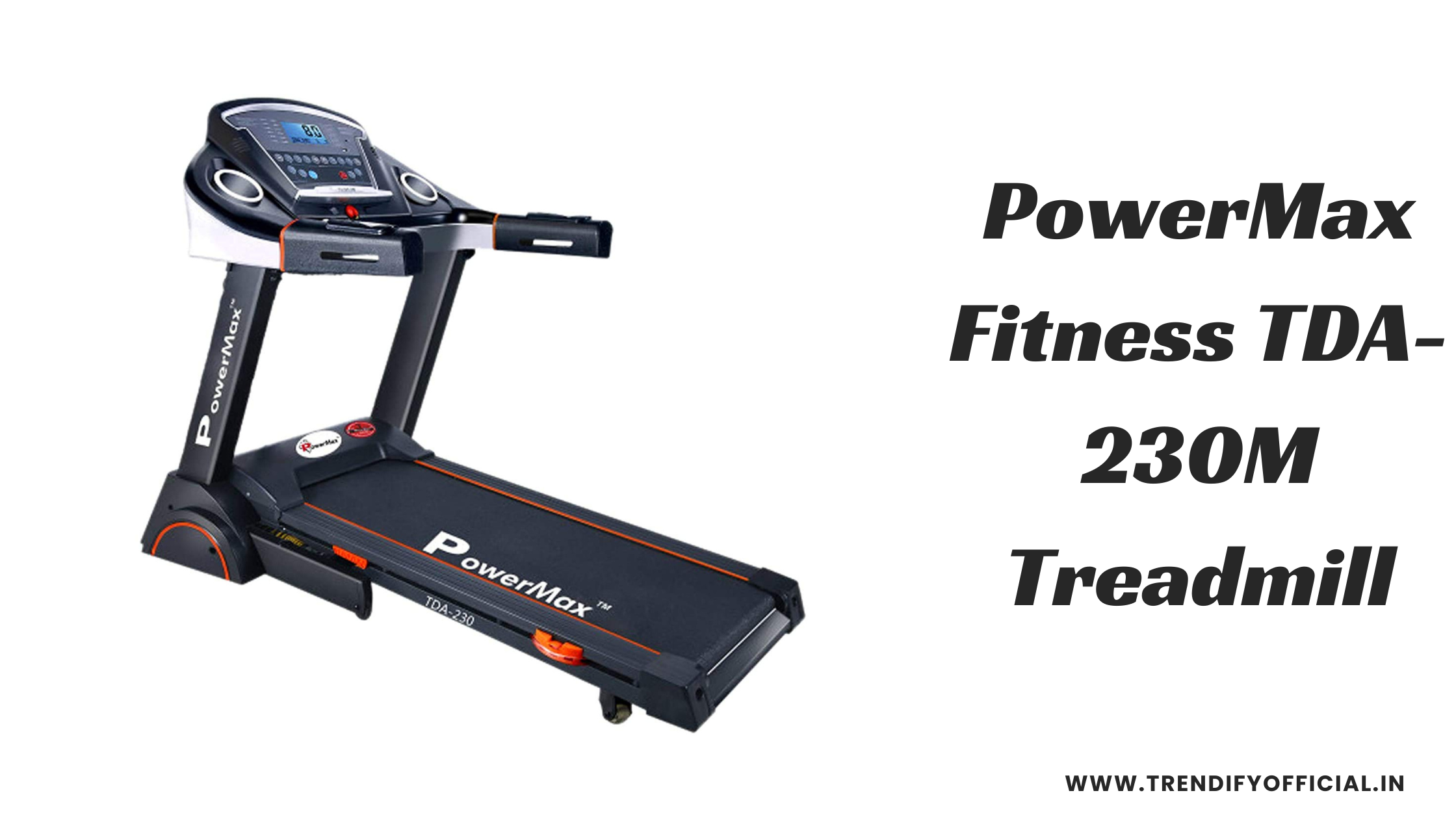 PowerMax Fitness TDA-230M Treadmill