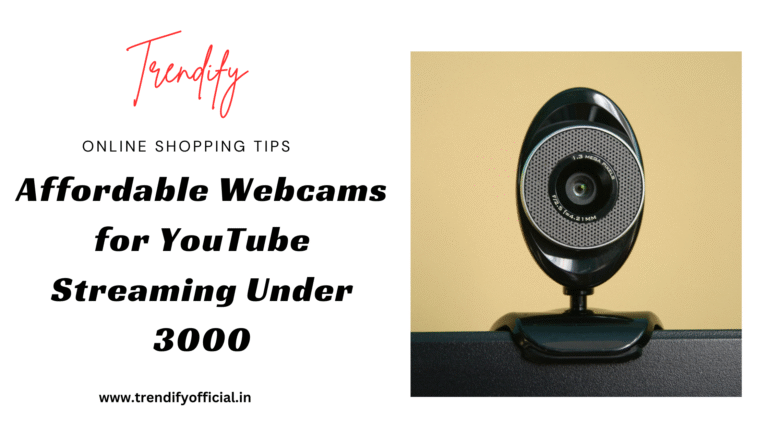 Affordable Webcams for YouTube Streaming Under 3000