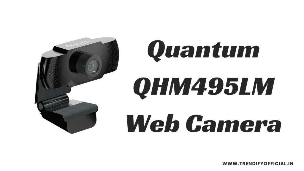 Quantum QHM495LM Web Camera