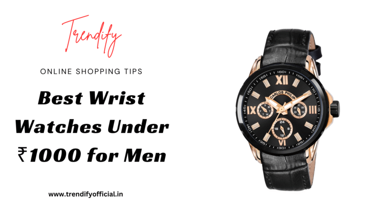 Best Wrist Watches Under ₹1000 for Men
