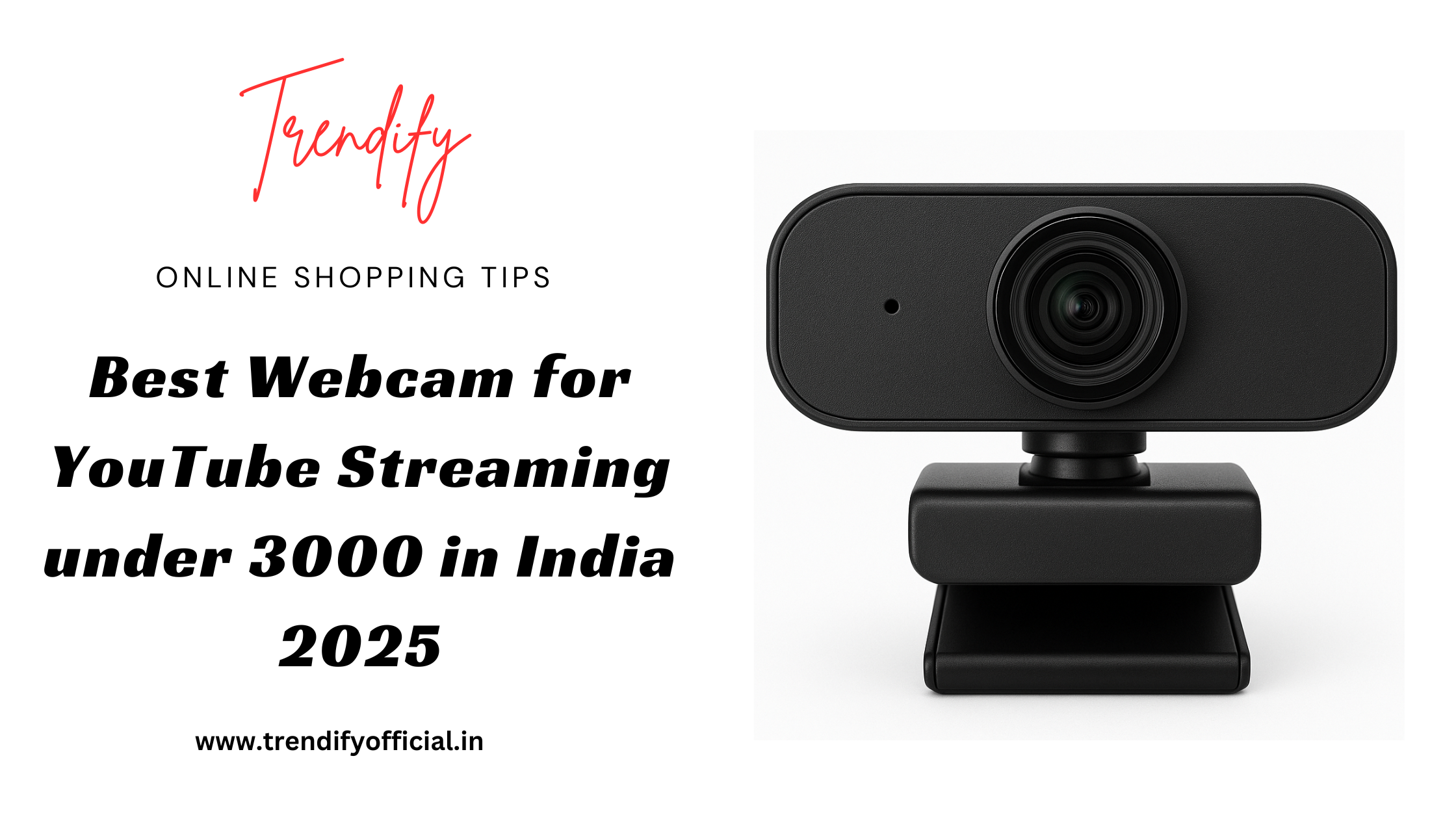 Best Webcam for YouTube Streaming under 3000 in India 2025