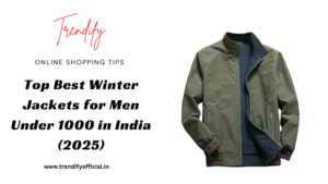 Top Best Winter Jackets for Men Under 1000 in India (2025)