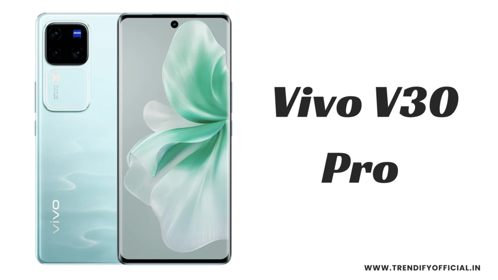 Vivo V30 Pro Smartphone